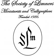 The Society of Limners Miniaturists and Calligraphers Founded 1986 SLM