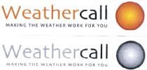 Weathercall MAKING THE WEATHER WORK FOR YOU