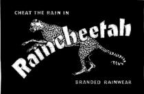 CHEAT THE RAIN IN Raincheetah BRANDED RAINWEAR