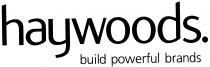 haywoods. build powerful brands