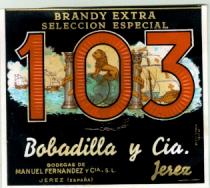 103 BRANDY EXTRA SELECCION ESPECIAL BOBADIILLA Y CIA JEREZ