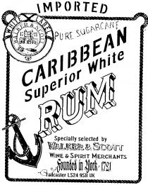 IMPORTED WHITE LABEL WALKER & SCOTT 1721 PURE SUGARCANE CARIBBEAN Superior White RUM Specially selected by WALKER & SCOTT WINE & SPIRIT MERCHANTS founded in York - 1721 Tadcaster LS24 9SB UK