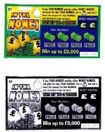 £1 IN THE MONEY £ £ £ If any YOUR NUMBER matches either MONEY NUMBER, win prize for that YOUR NUMBER. Get a £ and win 5 times the amount for that NUMBER. SEE REVERSE FOR DETAILS. WIN UP TO 4 TIMES MONEY NUMBERS £ £ Your Numbers PRIZE PRIZE PRIZE PRIZE Win