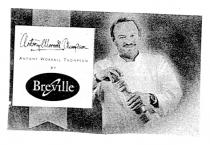 Antony Worrall Thompson ANTONY WORRALL THOMPSON BY Breville