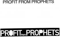 PROFIT from PROPHETS