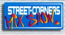 STREET-CORNERS MiX SHOW