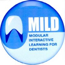 MILD MODULAR INTERACTIVE LEARNING FOR DENTISTS