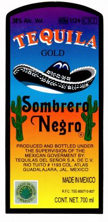 TEQUILA GOLD SOMBRERO NEGRO PRODUCED AND BOTTLED UNDER THE SUPERVISION OF THE MEXICAN GOVERMENT BY: TEQUILAS DEL SEÑOR S.A. DE C.V. RIO TUITO 1193 COL. ATLAS GUADALAJARA, JAL. MEXICO MADE IN MEXICO