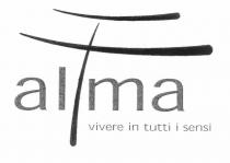 alma vivere in tutti i sensi