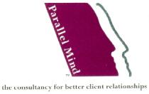 Parallel Mind the consultancy for better client relationships