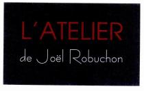 L'ATELIER de Joël Robuchon