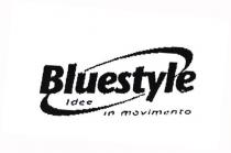 Bluestyle idee in movimento