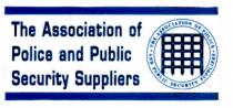 The Association of Police and Public Security Suppliers + THE ASSOCIATION OF POLICE · AND PUBLIC SECURITY SUPPLIERS