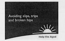 Avoiding slips, trips and broken hips Help the Aged