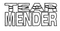 TEAR MENDER