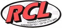 RCL RESINOUS CASTINGS Ltd. SCARBOROUGH YO11 1SX Tel: 01723 368695