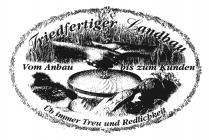 Friedfertiger Landbau Vom Anbau bis zum Kunden Üb immer Treu und Redlichkeit