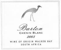 Barton CHENIN BLANC 2003 WINE OF ORIGIN WALKER BAY SOUTH AFRICA