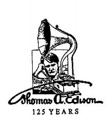 Thomas A. Edison 125 YEARS