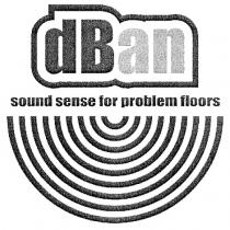 dBan sound sense for problem floors