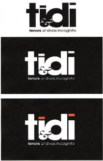 tidi tenors divas incognito