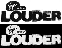 Virgin mobile LOUDER