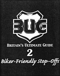 BUG BRITAIN'S ULTIMATE GUIDE 2 Biker-Friendly Stop-Offs