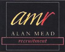 amr ALAN MEAD recruitment