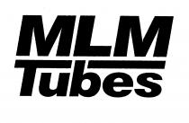 MLM Tubes