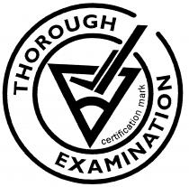 THOROUGH EXAMINATION