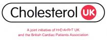 Cholesterol UK A joint initiative of H·E·A·R·T UK and the British Cardiac Patients Association