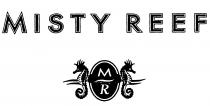 MISTY REEF M R