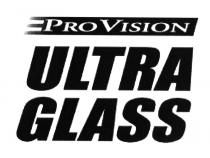 PROVISION ULTRA GLASS