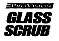 PROVISION GLASS SCRUB