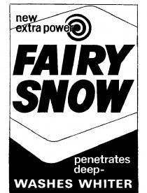 FAIRY SNOW NEW EXTRA POWER penetrates deep-WASHES WHITER