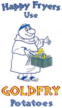 Happy Fryers Use GOLDFRY Potatoes