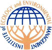 INSTITUTE of ECOLOGY and ENVIRONMENTAL MANAGEMENT