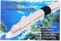 SEA TRAIN (Franchise) LTD. Subtrain UK Patent Application No. 0 319 813.2 Submarine Guidance System Mobile:- 07950 732653 Home:- 01424 432272