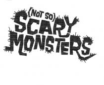 (NOT SO) SCARY MONSTERS