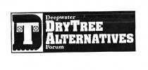 T Deepwater DRYTREE ALTERNATIVES Forum