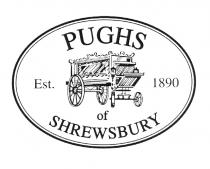 PUGHS of SHREWSBURY Est.1890