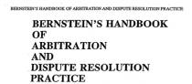 BERNSTEIN'S HANDBOOK OF ARBITRATION AND DISPUTE RESOLUTION PRACTICE