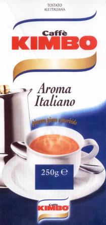 TOSTATO ALL'ITALIANA caffè KIMBO Aroma Italiano piacere pieno e morbido