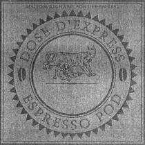 MAISON RICHARD FONDÉE EN 1892 DOSE D'EXPRESS ESPRESSO POD