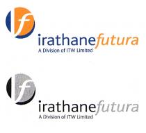 i f irathanefutura A Division of ITW Limited