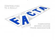 CONTRIBUTING TO A RESULT FACTA FABRICATED ACCESS COVERS TRADE ASSOCIATION