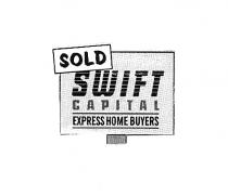 SOLD SWIFT CAPITAL EXPRESS HOME BUYERS