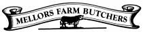 MELLORS FARM BUTCHERS