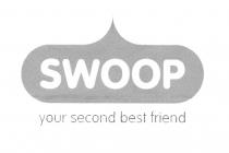 swoop your second best friend