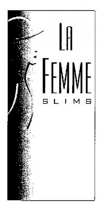 La FEMME SLIMS